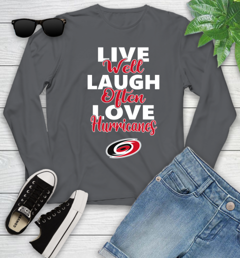 NHL Hockey Carolina Hurricanes Live Well Laugh Often Love Shirt Youth Long Sleeve 8