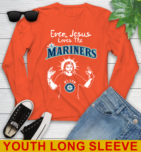 Seattle Mariners MLB Baseball Even Jesus Loves The Mariners Shirt Youth Long Sleeve 3