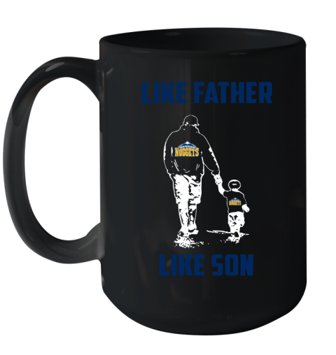 Denver Nuggets NBA Basketball Like Father Like Son Sports Ceramic Mug 15oz