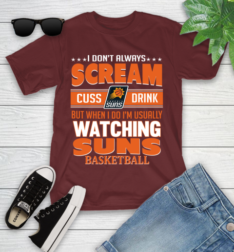Phoenix Suns NBA Basketball I Scream Cuss Drink When I'm Watching My Team Youth T-Shirt 14