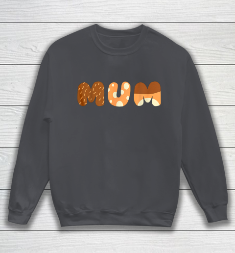Bluey Mum for moms on Mother Day Chili Sweatshirt 4