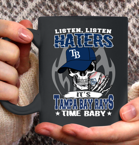 Listen Haters It is RAYS Time Baby MLB Ceramic Mug 11oz 2