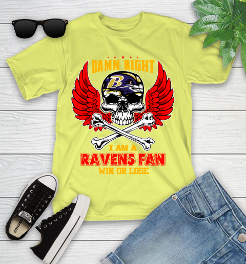 NFL Damn Right I Am A Baltimore Ravens Win Or Lose Skull Football Sports Youth T-Shirt 10