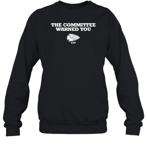 The Committee Warned You Kansas City Sweatshirt