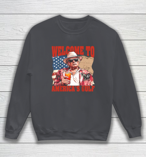 President Trump Welcome To America's Gulf Mexico Sweatshirt 3