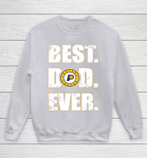 NBA Indiana Pacers Basketball Best Dad Ever Family Shirt Youth Sweatshirt 3