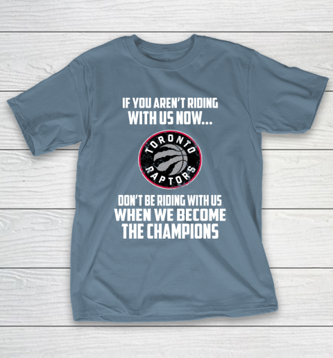 NBA Toronto Raptors Basketball We Become The Champions T-Shirt 6