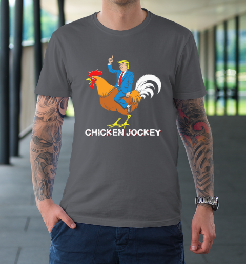 Chicken Jockey Funny Trump T-Shirt 6