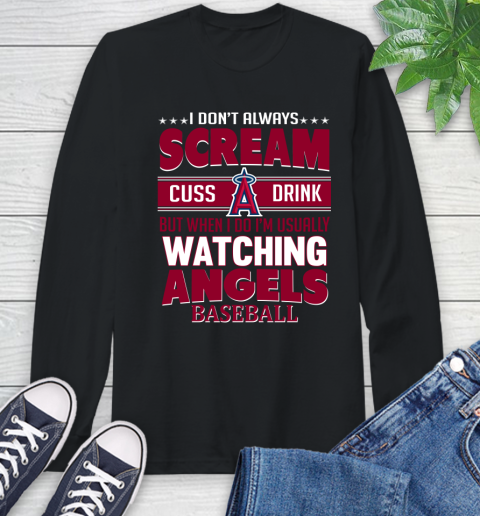 Los Angeles Angels MLB I Scream Cuss Drink When I'm Watching My Team Long Sleeve T-Shirt