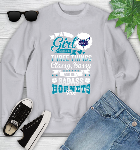 Charlotte Hornets NBA A Girl Should Be Three Things Classy Sassy And A Be Badass Fan Youth Sweatshirt 3