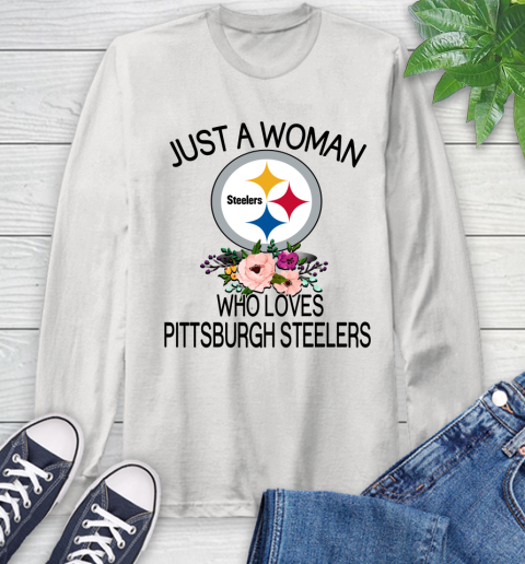 NFL Just A Woman Who Loves Pittsburgh Steelers Football Sports Long Sleeve T-Shirt