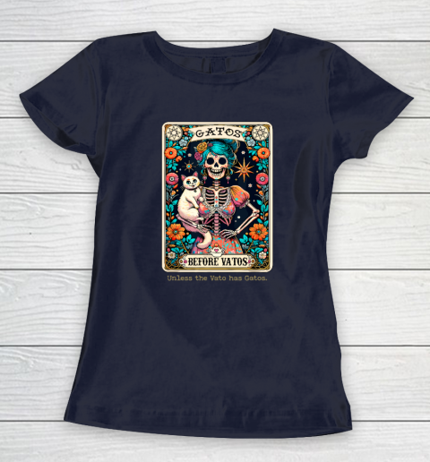 Gatos Before Vatos Unless The Vato Has Gatos Women's T-Shirt 2