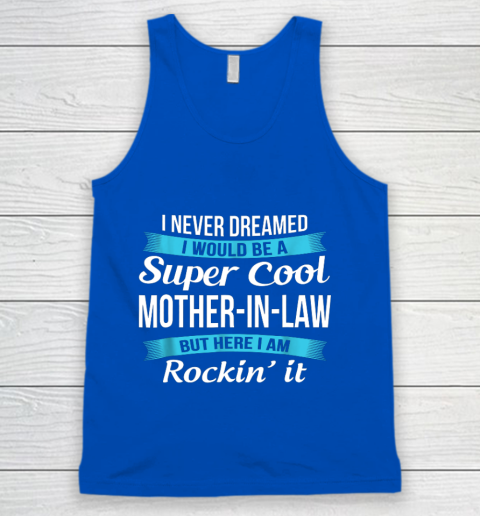 Funny Mother in Law TShirts Mother's Day Gift Tank Top 4