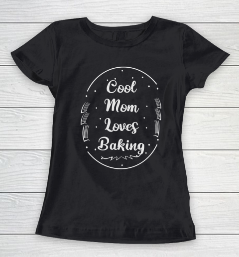Mother's Day Funny Gift Ideas Apparel  Baking Mom T Shirt Women's T-Shirt