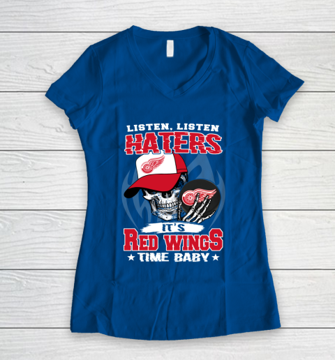 Listen Haters It is WINGS Time Baby NHL Women's V-Neck T-Shirt 7