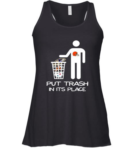 Cleveland Browns Put Trash In Its Place Funny NFL Racerback Tank