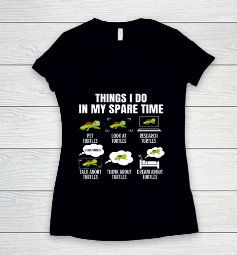 Things I Do In My Spare Time Turtles Turtles Lover Women's V-Neck T-Shirt