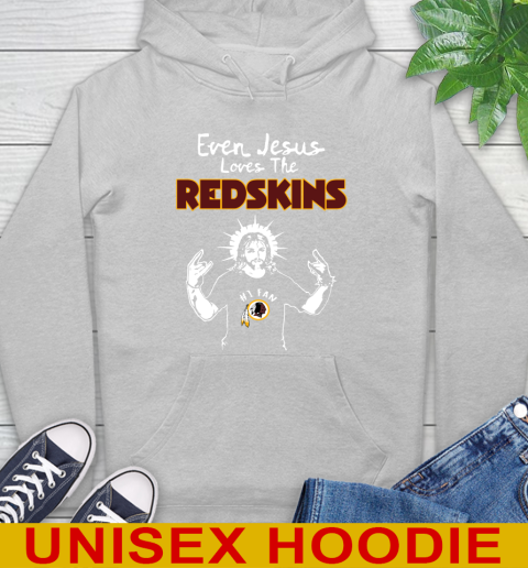 Washington Redskins NFL Football Even Jesus Loves The Redskins Shirt Hoodie 6