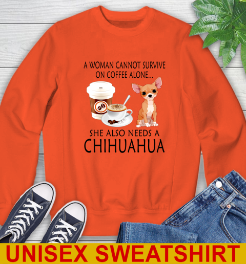 Women cannot survive on coffee alone she also need a cHIHUAHUA tshirt 26