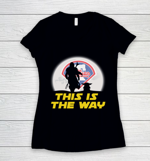 Philadelphia Phillies MLB Baseball Star Wars Yoda And Mandalorian This Is The Way Women's V-Neck T-Shirt