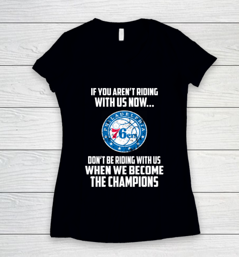 NBA Philadelphia 76ers Basketball We Become The Champions Women's V-Neck T-Shirt