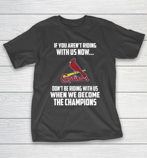 MLB St.Louis Cardinals Baseball We Become The Champions T-Shirt