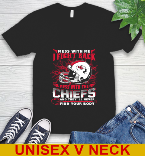 NFL Football Kansas City Chiefs Mess With Me I Fight Back Mess With My Team And They'll Never Find Your Body Shirt V-Neck T-Shirt