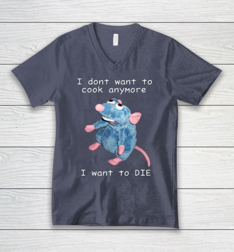 I Don t Want To Cook Anymore I Want To Die Funny V-Neck T-Shirt 5