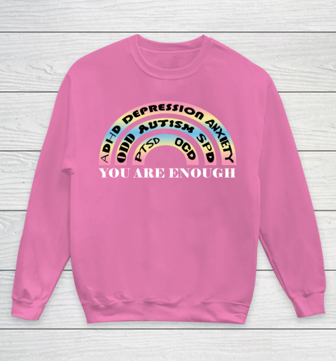 You Are Enough Rainbow Pastel Color Lovers Disability Awareness SPED Gifts Special Educators Advocat Autism Awareness Youth Sweatshirt 3