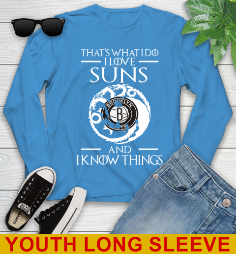 Brooklyn Nets NBA Basketball That's What I Do I Love My Team And I Know Things Game Of Thrones 124