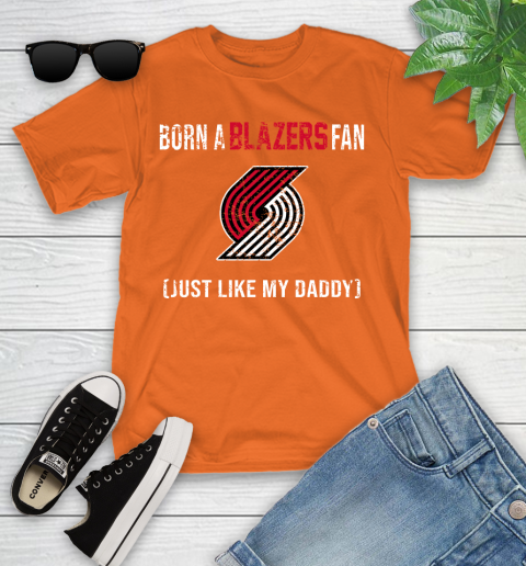 NBA Portland Trail Blazers Loyal Fan Just Like My Daddy Basketball Shirt Youth T-Shirt 8