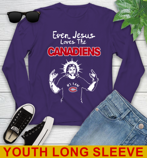 Montreal Canadiens NHL Hockey Even Jesus Loves The Canadiens Shirt Youth Long Sleeve 4