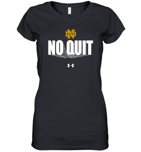NCAA Notre Dame Fighting Irish No Quit Women's V-Neck T-Shirt