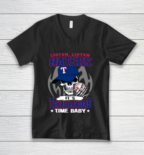 Listen Haters It is RANGERS Time Baby MLB V-Neck T-Shirt