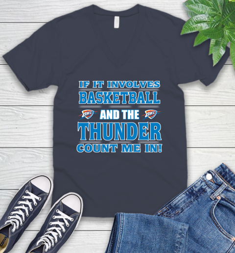 NBA If It Involves Basketball And Oklahoma City Thunder Count Me In Sports V-Neck T-Shirt 9