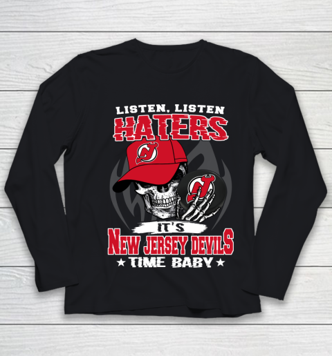 Listen Haters It is DEVILS Time Baby NHL Youth Long Sleeve