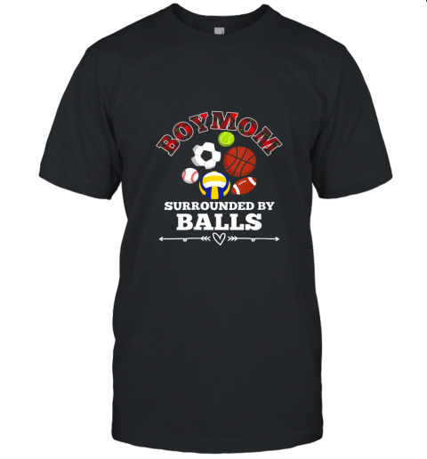 Womens Boy Mom Surrounded by Balls Baseball Softball Football Unisex Jersey Tee