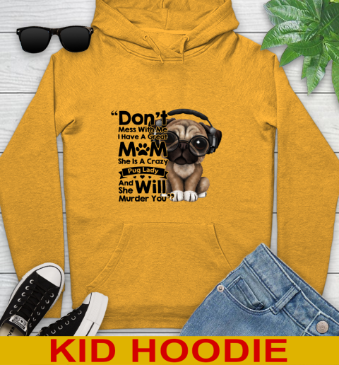 Don't mess with me i have a great mom Pug lady dog lover 113