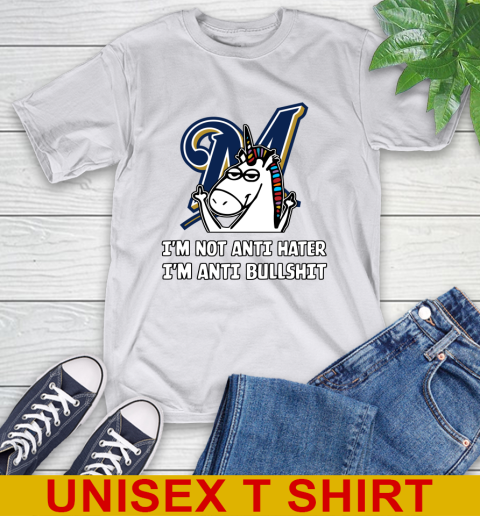 Milwaukee Brewers MLB Baseball Unicorn I'm Not Anti Hater I'm Anti Bullshit T-Shirt 12