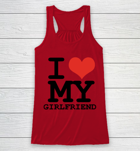 I Heart My Girlfriend  I Love My Girlfriend Shirt Racerback Tank 4