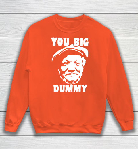 Fred Sanford T Shirt You Big Dummy Shirt Sanford and son Sweatshirt 3