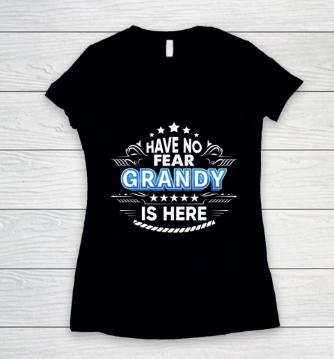 Father gift shirt Have No Fear Grandy Is Here Proud Gift Father Day Daddy Papa T Shirt Women's V-Neck T-Shirt