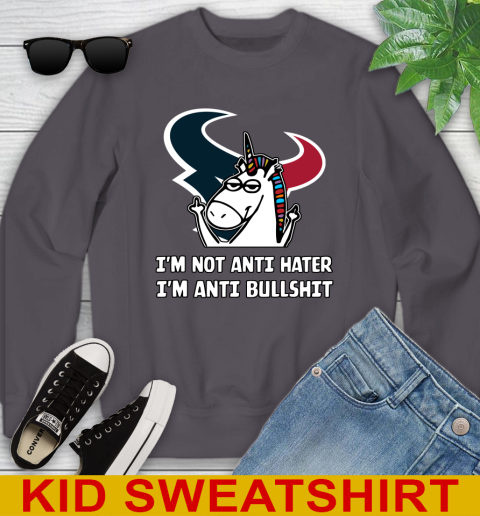 Houston Texans NFL Football Unicorn I'm Not Anti Hater I'm Anti Bullshit Youth Sweatshirt 6
