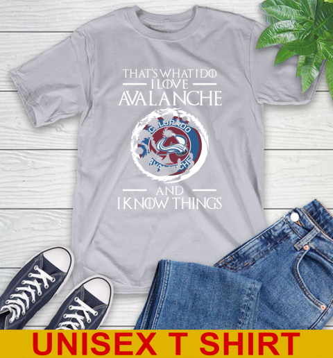 Colorado Avalanche NHL Hockey That's What I Do I Love My Team And I Know Things Game Of Thrones 5