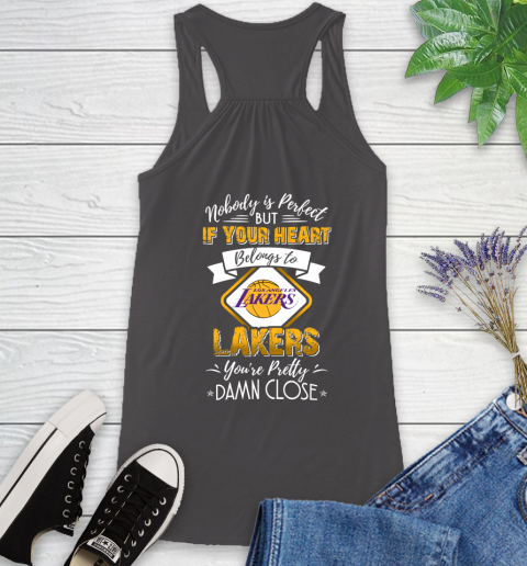 NBA Basketball Los Angeles Lakers Nobody Is Perfect But If Your Heart Belongs To Lakers You're Pretty Damn Close Shirt Racerback Tank - Image 10