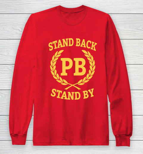 Stand Back And Stand By Long Sleeve T-Shirt 7