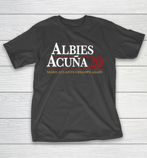 Albies Acuna Albies 20 Make Atlanta Champs Again T-Shirt