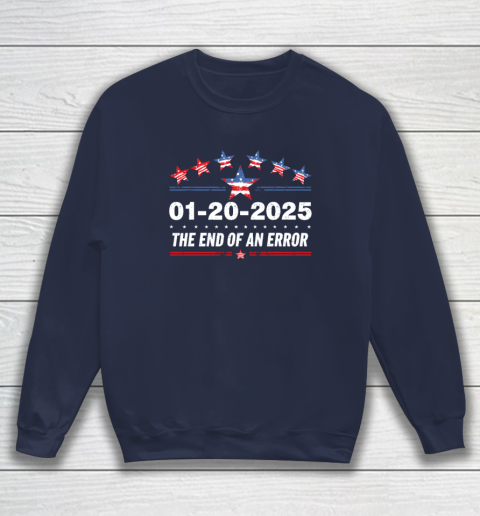 January 20 Inauguration Day 2025 End Of An Error Sweatshirt 2