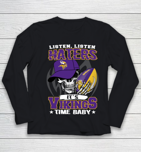 Listen Haters It is VIKINGS Time Baby NFL Youth Long Sleeve
