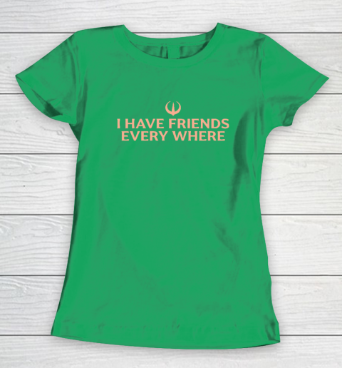 I Have Friends Everywhere Stephen Colbert Women's T-Shirt 4